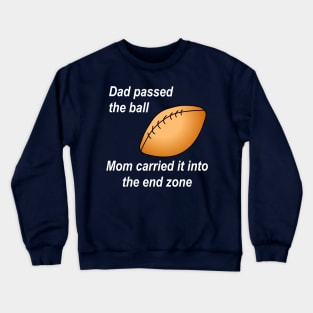 Dad Passed the Ball White Text Crewneck Sweatshirt